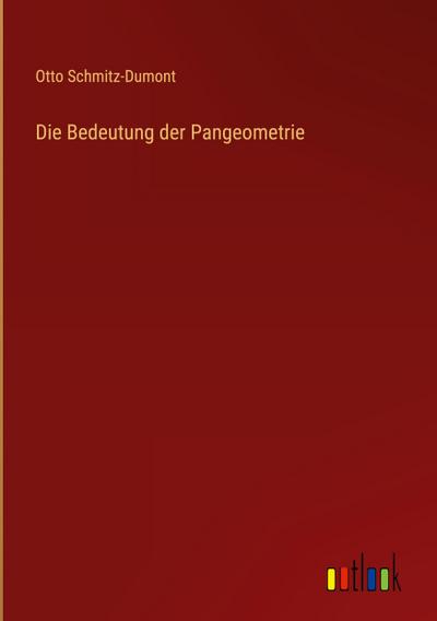 Die Bedeutung der Pangeometrie