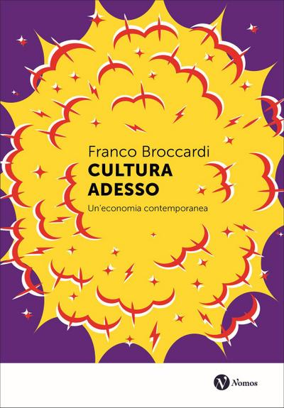 Cultura adesso. Un’economia contemporanea