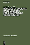 Hérésies et sociétés dans l’Europe pré-industrielle 11e-18e siècles