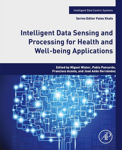 Intelligent Data Sensing and Processing for Health and Well-being Applications