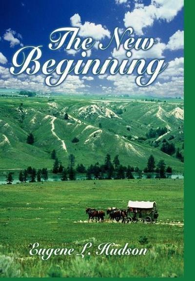 The New Beginning - Eugene L. Hudson