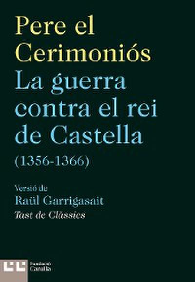 La guerra contra el rei de Castella (1356-1366)