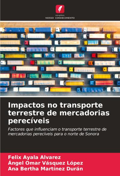 Impactos no transporte terrestre de mercadorias perecíveis