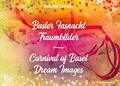 Basler Fasnacht - Traumbilder / Carnival of Basel 