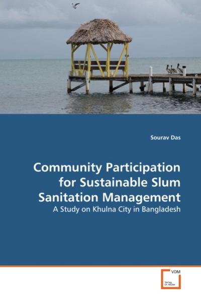 Community Participation for Sustainable Slum Sanitation Management