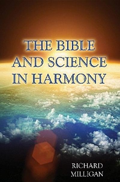The Bible and Science in Harmony