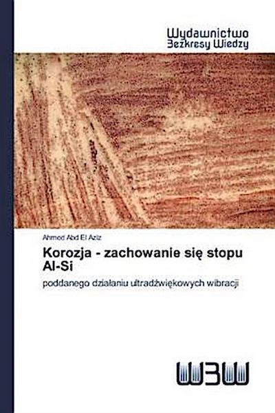 Korozja - zachowanie si¿ stopu Al-Si