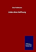 Liebe ohne Hoffnung