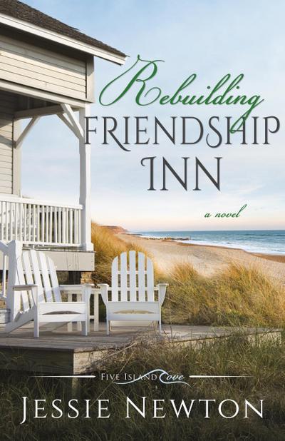 Rebuilding Friendship Inn (Five Island Cove, #8)