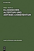 Klassisches Altertum und antikes Christentum