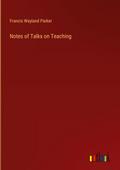 Notes of Talks on Teaching
