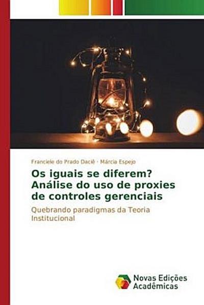 Os iguais se diferem? Análise do uso de proxies de controles gerenciais