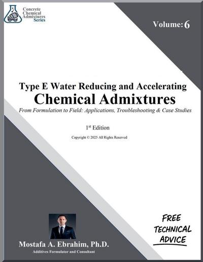 Type E Water-Reducing and Accelerating Chemical Admixtures - From Formulation to Field