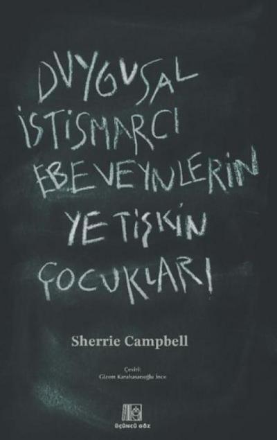 Duygusal Istismarci Ebeveynlerin Yetiskin Cocuklari