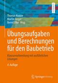 Übungsaufgaben und Berechnungen für den Baubetrieb