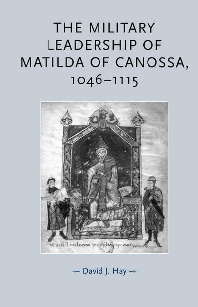 The military leadership of Matilda of Canossa, 1046-1115