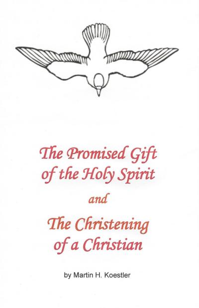 The Promised Gift of the Holy Spirit and the Christening of a Christian