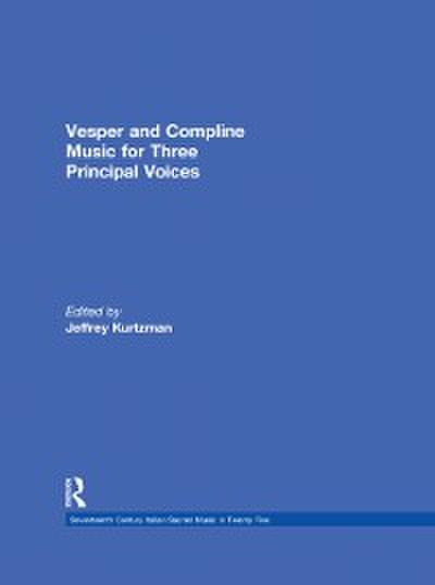 Vesper and Compline Music for Three Principal Voices