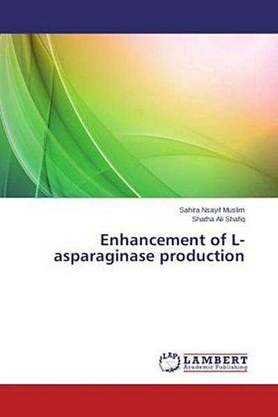 Enhancement of L- asparaginase production