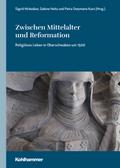 Zwischen Mittelalter und Reformation