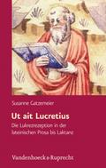 Ut ait Lucretius: Die Lukrezrezeption in der lateinischen Prosa bis Laktanz (Hypomnemata / Untersuchungen zur Antike und zu ihrem Nachleben)