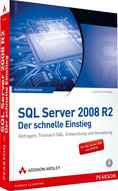 SQL Server 2008 R2 - Der schnelle Einstieg - Für SQL Server 2008 und 2008 R 2: Abfragen, Transact-SQL, Entwicklung und Verwaltung (net.com)
