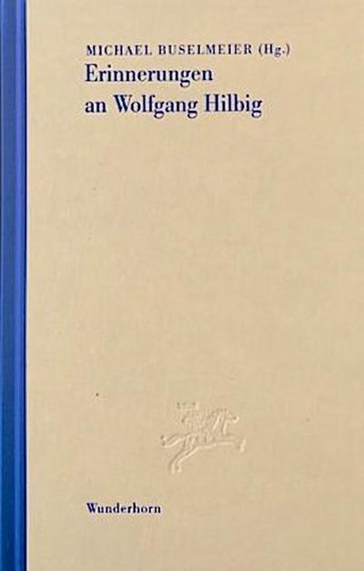 Erinnerungen an Wolfgang Hilbig