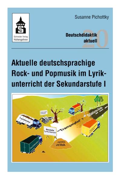 Aktuelle deutschsprachige Rock- und Popmusik im Lyrikunterricht der Sekundarstufe I