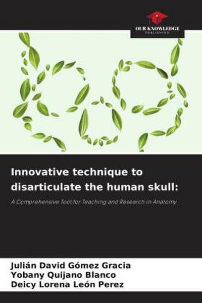 Innovative technique to disarticulate the human skull: