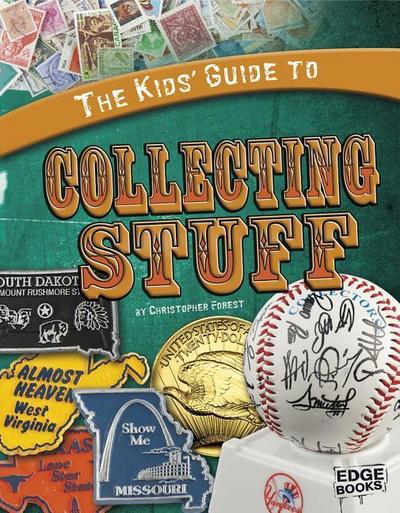 The Kids’ Guide to Collecting Stuff