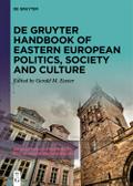 De Gruyter Handbook of Eastern European Politics, Society and Culture
