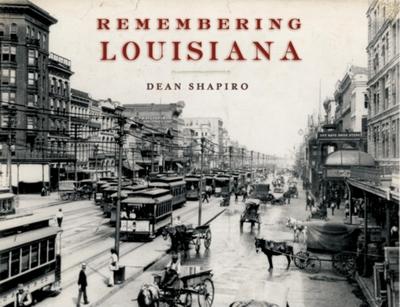 REMEMBERING LOUISIANA