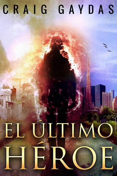 El Ultimo Heroe