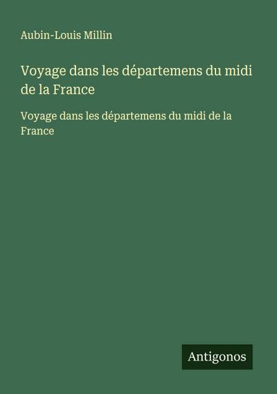 Voyage dans les départemens du midi de la France