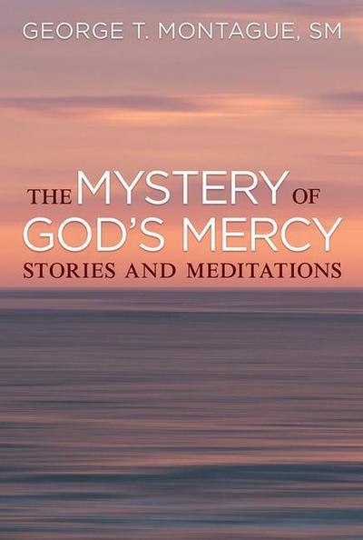 The Mystery of God’s Mercy