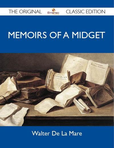 Memoirs Of A Midget - The Original Classic Edition