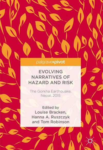 Evolving Narratives of Hazard and Risk