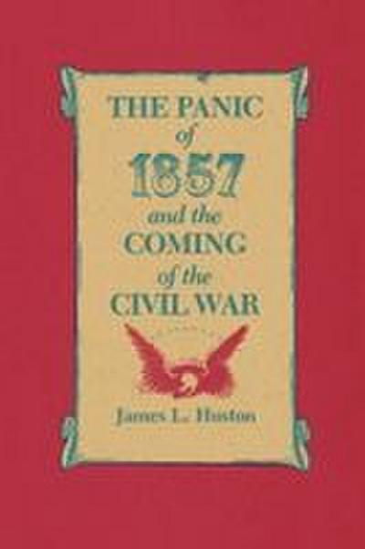 The Panic of 1857 and the Coming of the Civil War