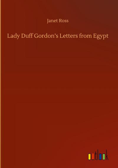 Lady Duff Gordon’s Letters from Egypt