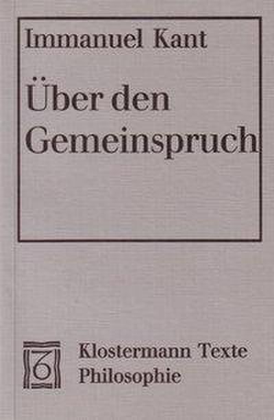 Über den Gemeinspruch ’Das mag in der Theorie richtig sein, taugt aber nicht für die Praxis’