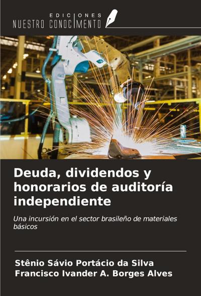 Deuda, dividendos y honorarios de auditoría independiente