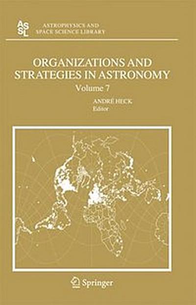 Organizations and Strategies in Astronomy 7