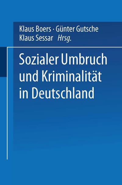 Sozialer Umbruch und Kriminalität in Deutschland