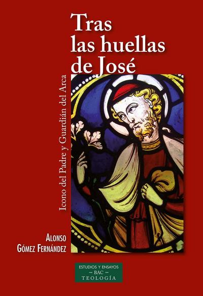 Tras las huellas de José : icono del Padre y Guardián del Arca