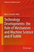 Technology Developments: the Role of Mechanism and Machine Science and IFToMM