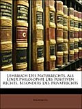 Lehrbuch Des Naturrechts Als Einer Philosophie Des Positiven Rechts Besonders Des Privatrechts by Anonymous Paperback | Indigo Chapters