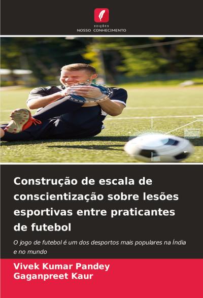 Construção de escala de conscientização sobre lesões esportivas entre praticantes de futebol