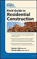 Graphic Standards Field Guide to Residential Construction