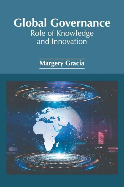 Global Governance: Role of Knowledge and Innovation