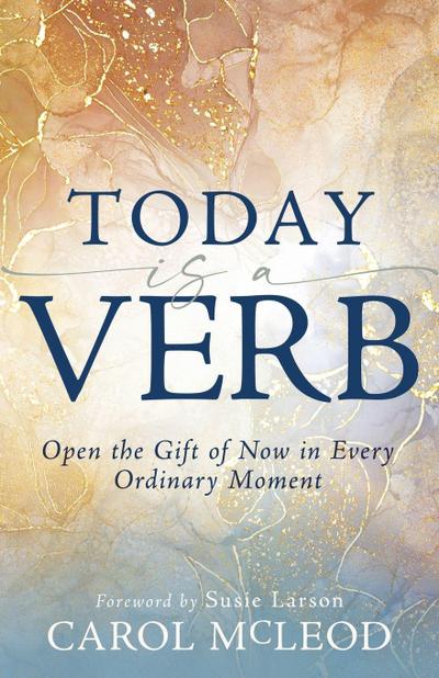 Today Is a Verb
